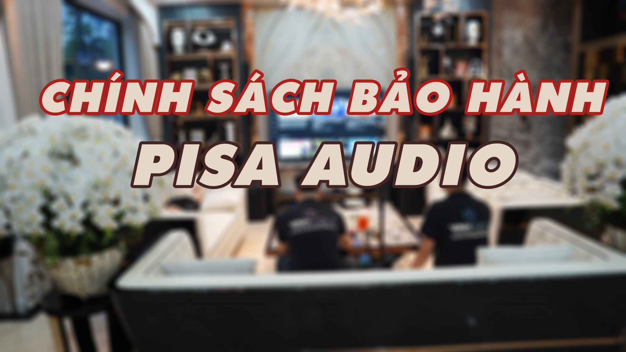 Hình ảnh chính sách bảo hành loa karaoke PISA tại VinhAudio77